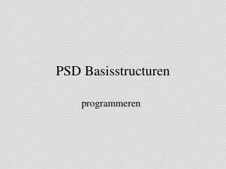 PSD Basisstructuren