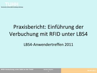 Praxisbericht: Einführung der Verbuchung mit RFID unter LBS4