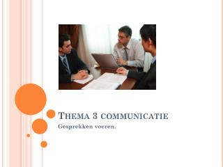 Thema 3 communicatie