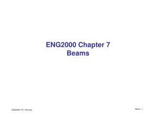 ENG2000 Chapter 7 Beams