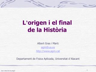 L ’ origen i el final de la Història