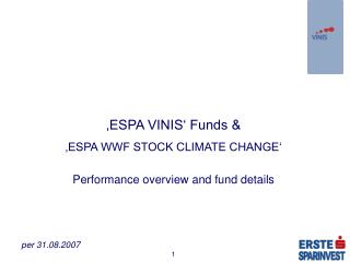 ‚ESPA VINIS‘ Funds &amp; ‚ESPA WWF STOCK CLIMATE CHANGE‘ Performance overview and fund details