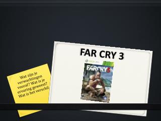 FAR CRY 3