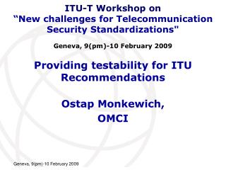 Providing testability for ITU Recommendations