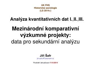 Analýza kvantitativních dat I. , II. , III.