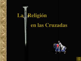 La Religión en las Cruzadas
