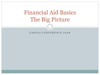 Financial Aid Basics The Big Picture