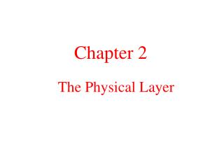 The Physical Layer