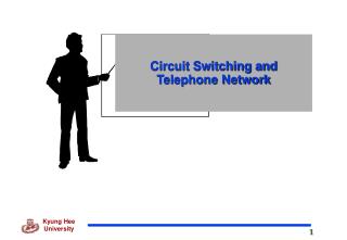 Circuit Switching and Telephone Network