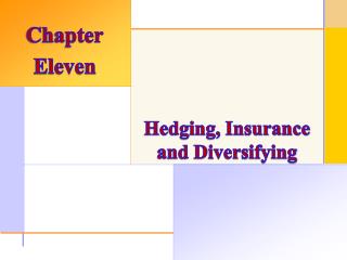 Hedging, Insurance and Diversifying