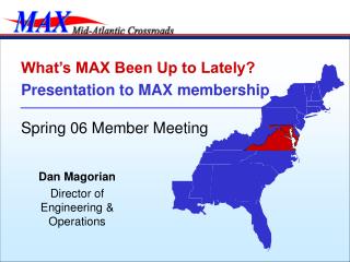 What’s MAX Been Up to Lately? Presentation to MAX membership