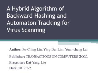 A Hybrid Algorithm of Backward Hashing and Automaton Tracking for Virus Scanning