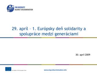 29. apríl – 1. Európsky deň solidarity a spolupráce medzi generáciami