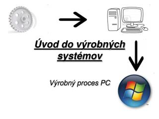 Úvod do výrobných systémov