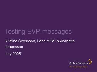 Testing EVP-messages