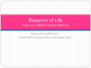 Blueprint of Life Topic 14: Nature Versus Nurture
