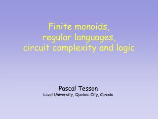 Finite monoids, regular languages, circuit complexity and logic