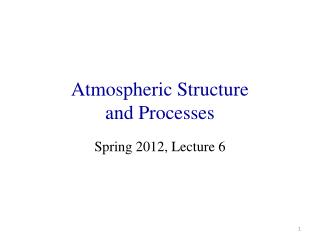 Atmospheric Structure and Processes