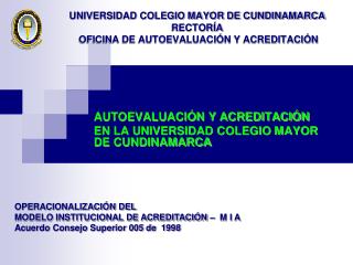 UNIVERSIDAD COLEGIO MAYOR DE CUNDINAMARCA RECTORÍA OFICINA DE AUTOEVALUACIÓN Y ACREDITACIÓN
