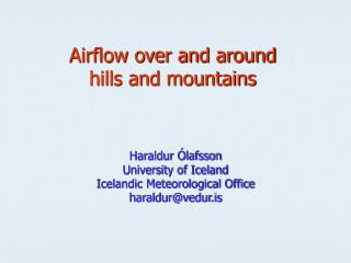 Airflow over and around hills and mountains