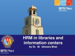 HRM in libraries and information centers by Dr. M. Ishwara Bhat