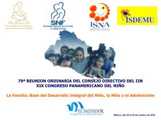 79ª REUNION ORDINARIA DEL CONSEJO DIRECTIVO DEL IIN XIX CONGRESO PANAMERICANO DEL NIÑO