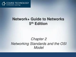 Network+ Guide to Networks 5 th Edition