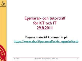 Egenlärar- och tutorträff för KT och IT 29.8.2011