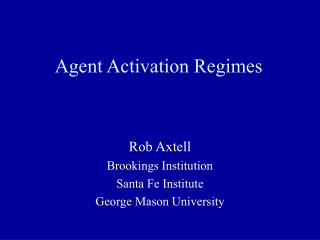 Agent Activation Regimes