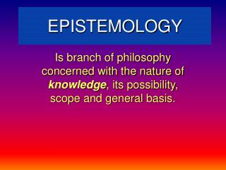 EPISTEMOLOGY