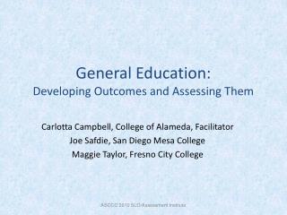 General Education: Developing Outcomes and Assessing Them