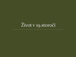 Život v 19.storočí