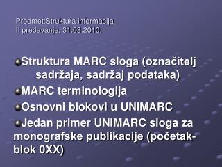 Predmet:Struktura informacija II predavanje, 31.03.2010.