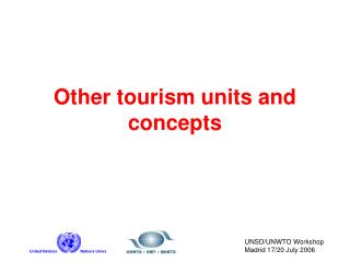 Other tourism units and concepts