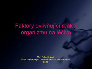 Faktory ovlivňující reakci organizmu na léčivo