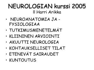 NEUROLOGIAN kurssi 2005 ll Harri Arikka