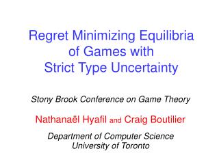 Regret Minimizing Equilibria of Games with Strict Type Uncertainty