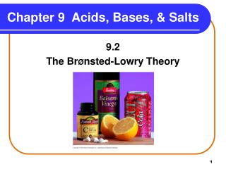 Chapter 9 Acids, Bases, &amp; Salts