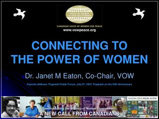 CONNECTING TO THE POWER OF WOMEN Dr. Janet M Eaton, Co-Chair, VOW