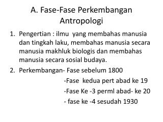 A. Fase-Fase Perkembangan Antropologi