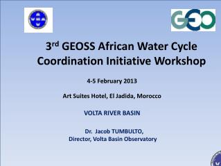 3 rd GEOSS African Water Cycle Coordination Initiative Workshop
