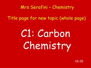 Mrs Serafini – Chemistry Title page for new topic (whole page)