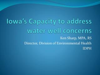 Iowa’s Capacity to address water well concerns