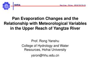 Prof. Rong Yanshu College of Hydrology and Water Resources, Hohai University ysron@hhu