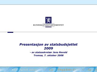 Presentasjon av statsbudsjettet 2009
