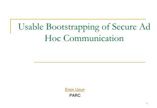 Usable Bootstrapping of Secure Ad Hoc Communication