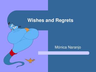 Wishes and Regrets