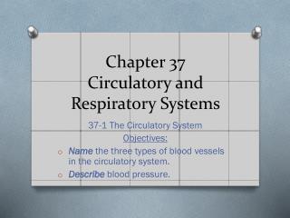 Chapter 37 Circulatory and Respiratory Systems