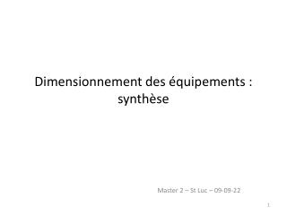 Dimensionnement des équipements : synthèse