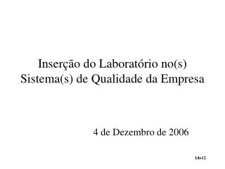 Inserção do Laboratório no(s) Sistema(s) de Qualidade da Empresa